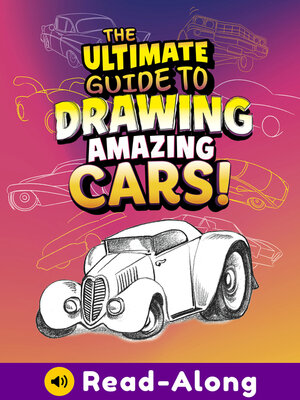 cover image of The Ultimate Guide to Drawing Amazing Cars!